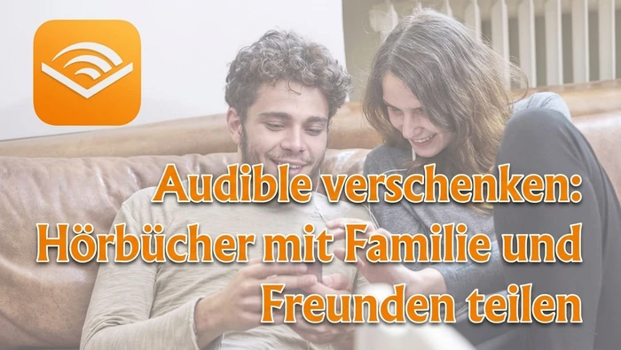 Audible verschenken & teilen