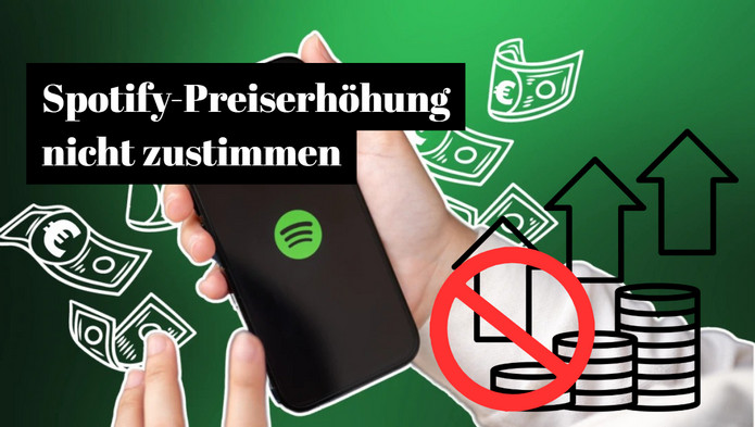 Spotify-Preiserhöhung nicht zustimmen