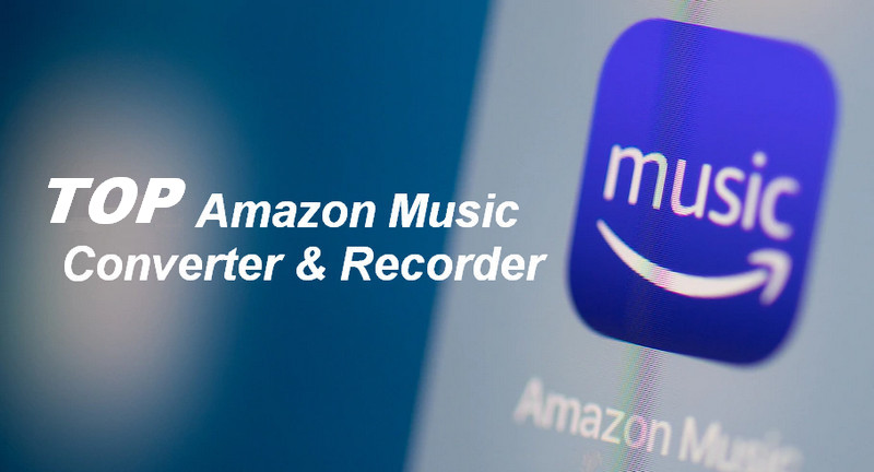 Top 7 Amazon Music Converter